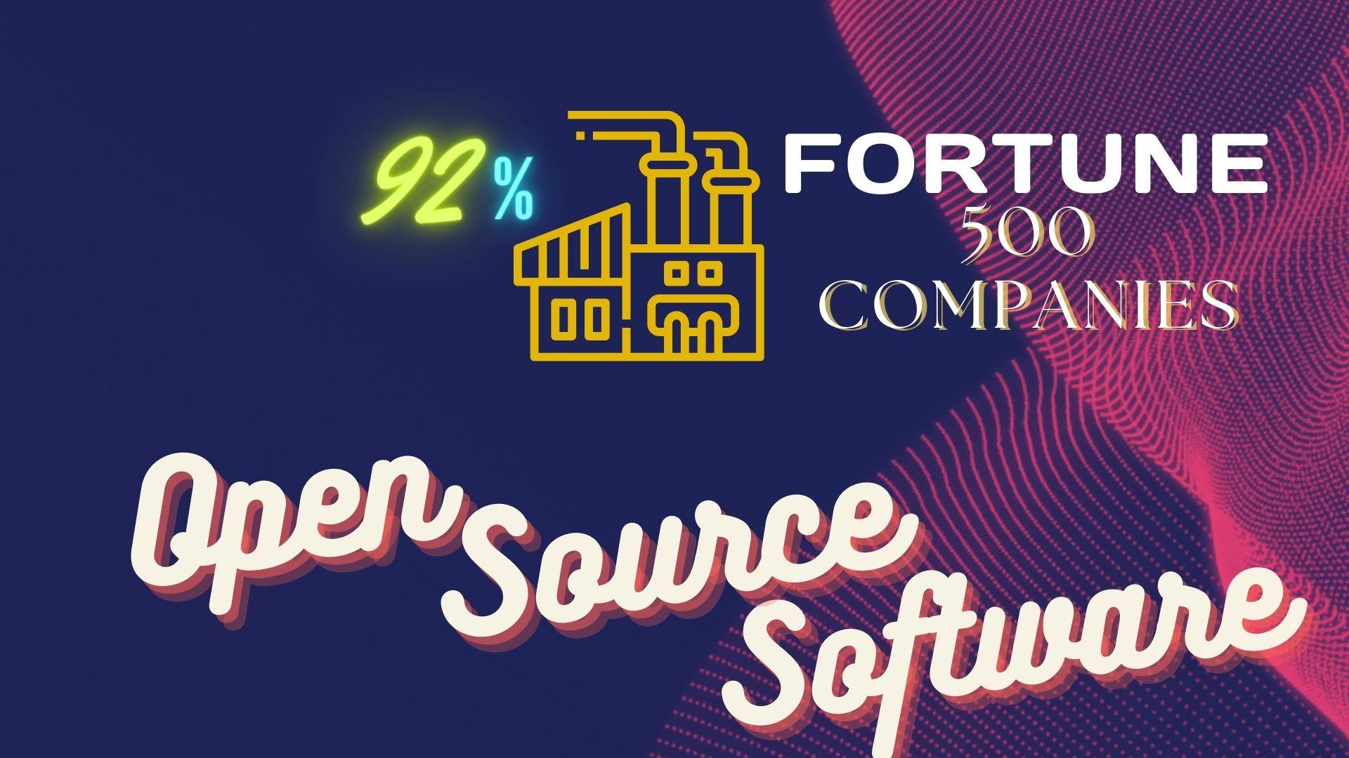 92% of Fortune 500 Companies Use Open Source Software