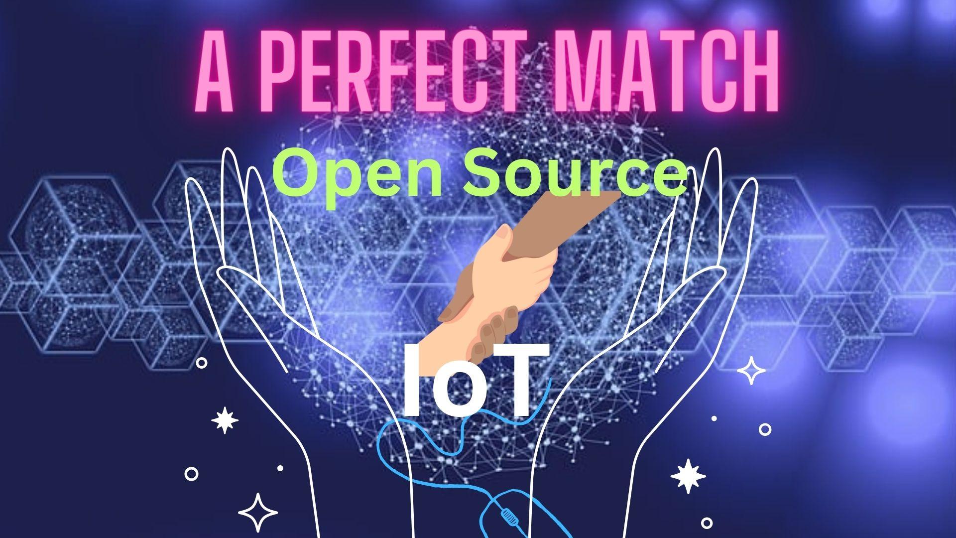 Open Source and the Internet of Things: A Perfect Match